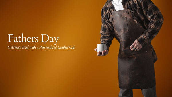 Fathers Day Gifts 2024 | Celebrate Dad with a Personalised Leather Gift